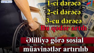 Sosial müavinətlər artırıldı  ŞAD XƏBƏR [upl. by Chimene]