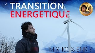 La transition énergétique  mix 100 ENR   Monsieur Bidouille [upl. by Addiel]