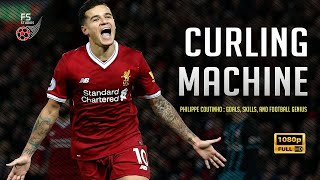 Philippe Coutinho ● Curling Machine ● [upl. by Aihsek]