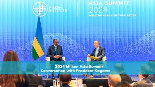 2024 Milken Asia Summit  Conversation with President Kagame [upl. by Griffis179]