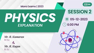 Mora Exams 2023  Physics  Explanation by Kumaran Sir amp Kugan Sir  Session 2 [upl. by Sheeb456]