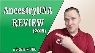 AncestryDNA Review 2019 Update  A Segment of DNA [upl. by Caylor]