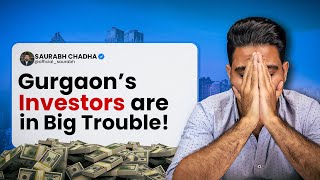 Gurgaon Real Estate Investors BEWARE of This Trap [upl. by Eylatan225]