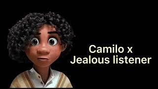 Camilo x listener jealous listener [upl. by Bernstein]