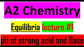 Topic Equilibria A2 chemistry how to find the pH of strong acid and Strong Base What is Kw [upl. by Etterraj495]