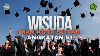 WISUDA MAN KOTA BLITAR ANGKATAN 51 [upl. by Bean460]