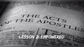 Sunday school series  Acts lesson 2 empowered Acts 2 56 3638 Summer 2024 [upl. by Mad]