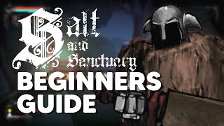 Salt and Sanctuary  Beginners Guide  Tips and Tricks [upl. by Fenelia]