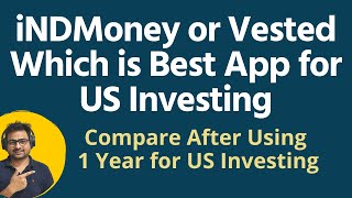 IndMoney vs Vested  Best App for US Stocks in India  Best App to Invest in US Stocks From India [upl. by Steffy]