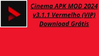 Cinema APK MOD 2024 v3 1 1 Vermelho VIP Download Grátis [upl. by Esaele]