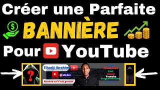 Comment créer une bannière YouTube gratuitement  Pour mobile et pc [upl. by Etra260]