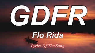 Flo Rida  GDFR Lyrics ft Sage The Gemini and Lookas [upl. by Nyliram]