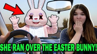 She Ran Over The BAD EASTER BUNNY SKIT [upl. by Orag]