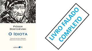 O idiota  Fiódor Dostoiévski  Audiolivro [upl. by Ress]