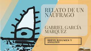 Relato de un náufrago  Gabriel García Márquez breve RESUMEN y ANÁLISIS con ChatGPT 🤖IA [upl. by Ruhtua]