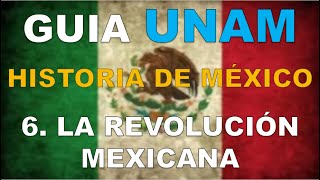 HISTORIA DE MÉXICO 6 LA REVOLUCIÓN MEXICANA  GUÍA UNAM 2023 [upl. by Euqinom]