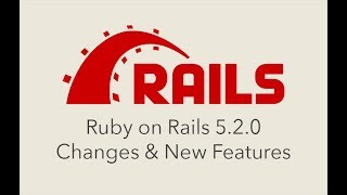 Episode 113  Ruby on Rails 520 Changes and New Features [upl. by Annyl]