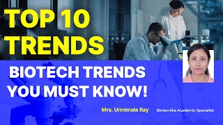 Top 10 Biotech Trends You Must Know [upl. by Carolynn595]