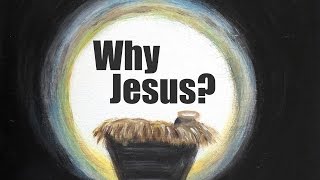 Why Did Jesus Come [upl. by Erica]