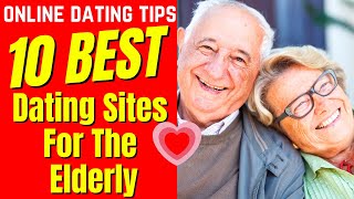 ❤️10 Best Dating Sites For The Elderly 2024 elderly datingsites 2024 [upl. by Ivzt]