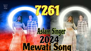 Mk Dil Mero  Aslam Singer  New Mewati Song 2024 7261 Aslam Singer Mewati [upl. by Annoet]