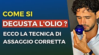 Come si assaggia lolio extravergine di oliva  Ecco la tecnica corretta di assaggio e degustazione [upl. by Canty]