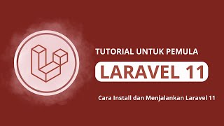 Tutorial Laravel 11 2  Cara Install dan Menjalankan Laravel 11 [upl. by Maurice]