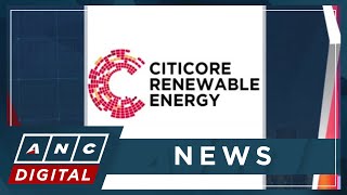 Citicore Renewable gets PSE approval for IPO listing in March  ANC [upl. by Azaleah457]