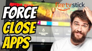 How to Force Close Apps on Firestick amp Fix App Not Working Easy Method [upl. by Maggs]