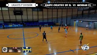 240910 LIGAVFS LIVE 1ª DIV EQUIPO CREATIVO 319 SL VS MICHIGAN FS [upl. by Adyol252]