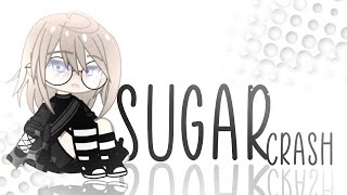 Sugar Crash Tradução  Gcmv  Gacha club  GC •  sayurisan4811 [upl. by Cohlette]