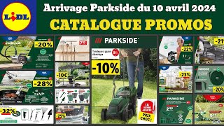 catalogue lidl Parkside du 10 avril ✅ Arrivage Parkside jardinage 🔥Promo Mobilier Jardin SilverCrest [upl. by Eire]