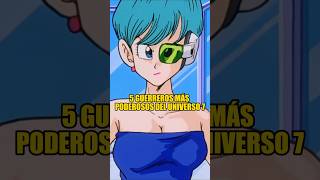 5 Guerreros más Poderosos del Universo 7 anime dbs goku fyp [upl. by Kashden194]