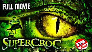 SUPERCROC  Full GIANT ALLIGATOR Movie HD [upl. by Nile]