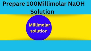 How to prepare millimolar sodium hydroxide NaOH SolutionHow to make millimolar solution [upl. by Evilo827]