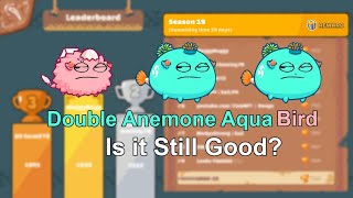 Season 19 Double Anemone Aqua BirdAAB Gameplay  Axie Infinity [upl. by Antony]