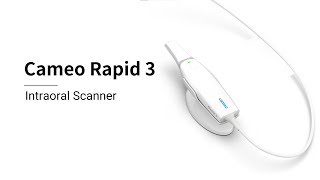 2024 New Product Cameo Rapid 3 Intraoral Scanner [upl. by Lohse]