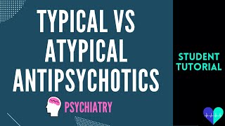 Typical and Atypical Antipsychotics  Medical Tutorial [upl. by Aratihc]