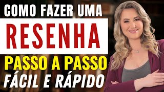 COMO fazer uma RESENHA 4 passos  Tipos Estrutura Exemplos  Fácil e rápido resumo [upl. by Thornton]