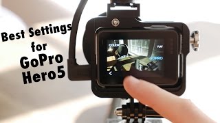 What are the best settings for the GoPro Hero5 [upl. by Socrates]