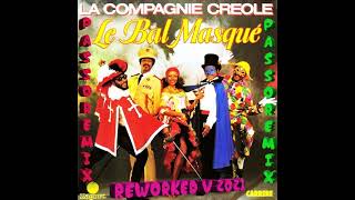 PASSOREMIX La Compagnie Créole Le Bal Masqué 1984 MAXI REWORKED V2021 [upl. by Kreda]