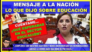 🔴😱LO ULTIMO 👉 MENSAJE A LA NACIÓN quot TODO LO QUE DIJO DINA SOBRE EDUCACIÓNquot [upl. by Aiekram]