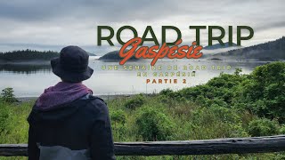 Une semaine de Road Trip en Gaspésie  Partie 2 [upl. by Gilbye]