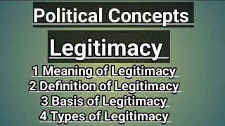 Legitimacy political Concepts types basis  meaning definition legitimacy politicalscience [upl. by Niddala]