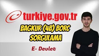 Bağkur 4B Prim Borcu Sorgulama  EDevlet [upl. by Catha]