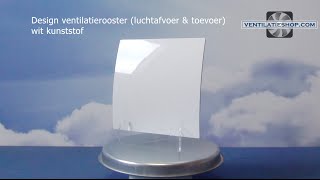 Design ventilatierooster  wit kunststof  Ventilatieshopcom [upl. by Silden876]