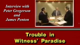 TROUBLE IN WITNESS PARADISE  Interview with Peter Gregerson and James Penton on the WEBSTER show [upl. by Shumway208]