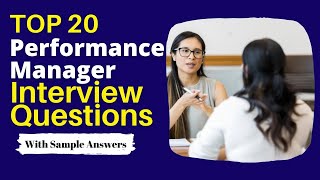 Performance Manager Interview Questions and Answers for 2024 [upl. by Moclam149]