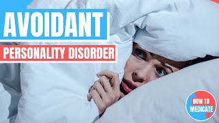 How to treat an Avoidant Personality Disorder Anxious Personality Disorder  Doctor Explains [upl. by Ysnap335]