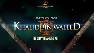 FULL Khalid bin Waleed ra Shaykh Ahmed Ali [upl. by Sherilyn]